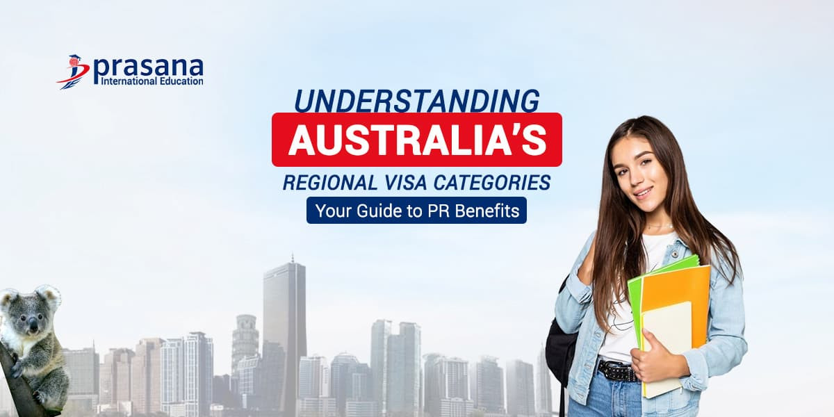 Understanding Australia’s Regional Visa Categories: Your Guide to PR Benefits